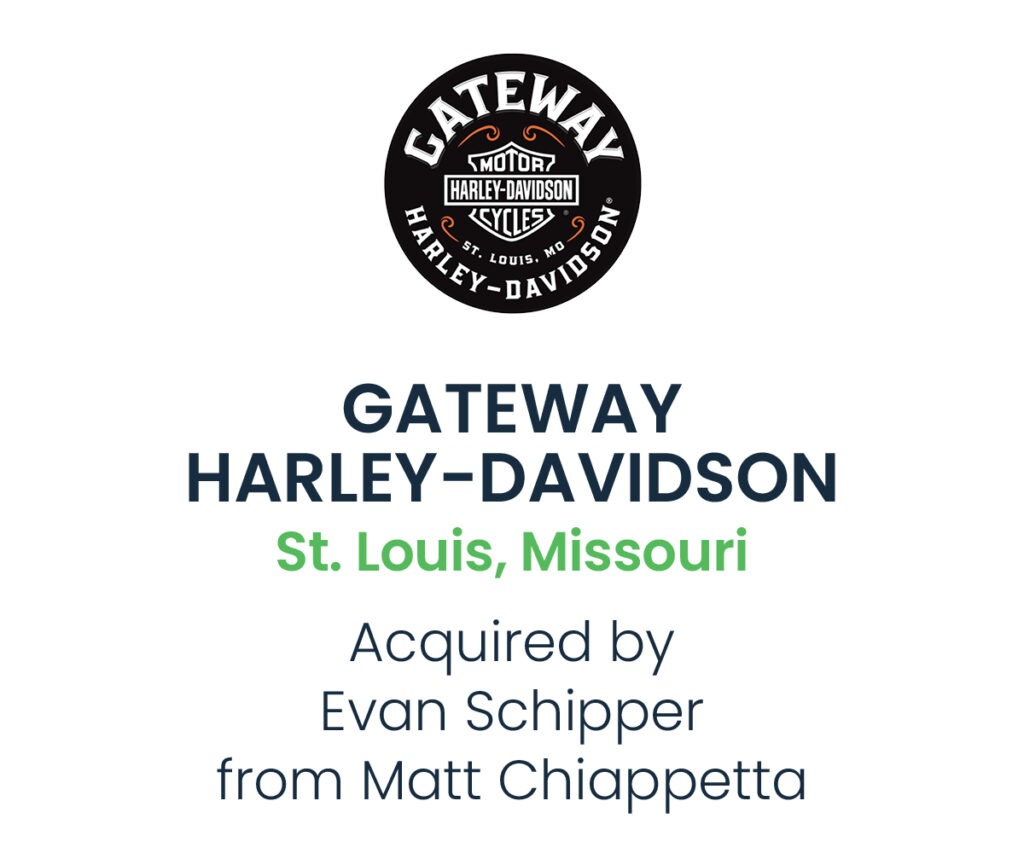 Gateway Harley-Davidson dealership transaction completed by Performance Brokerage Services in St. Louis, Missouri.