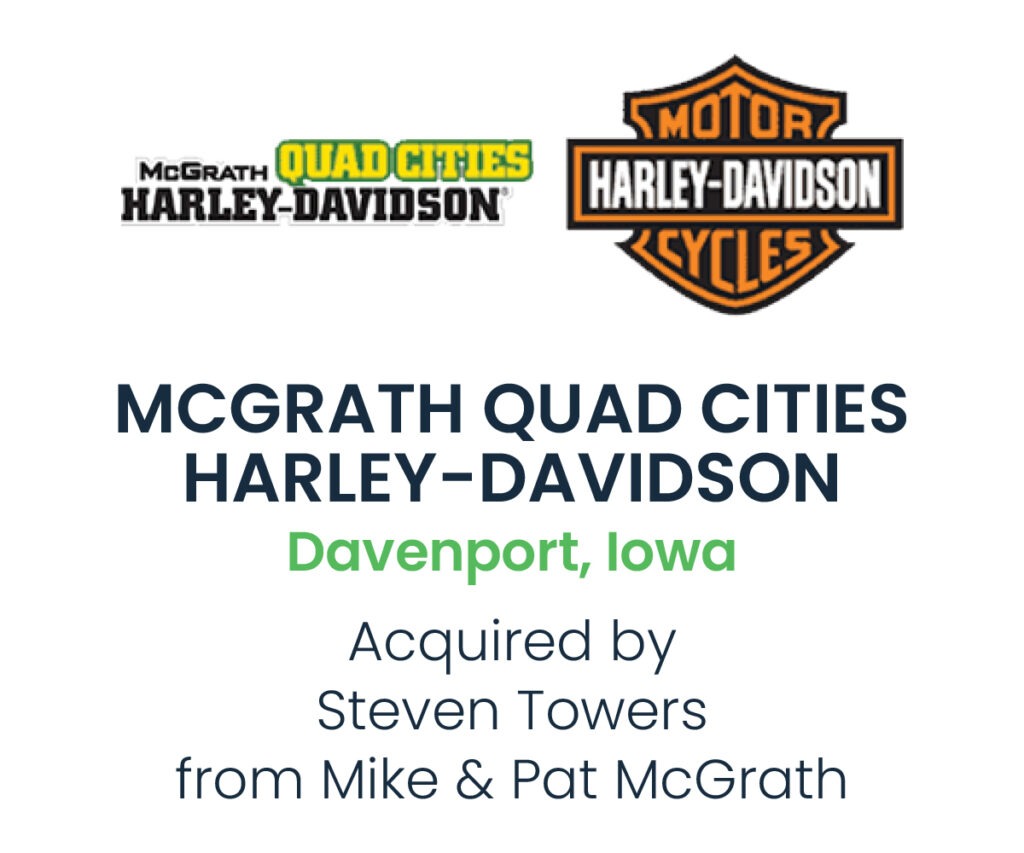McGrath Quad Cities Harley-Davidson dealership transaction completed by Performance Brokerage Services in Davenport, Iowa.